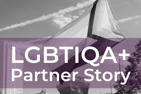 LGBTIQA+ Partner Story